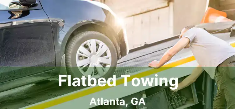 Flatbed Towing Atlanta, GA