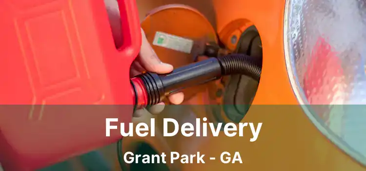 Fuel Delivery Grant Park - GA