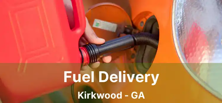 Fuel Delivery Kirkwood - GA