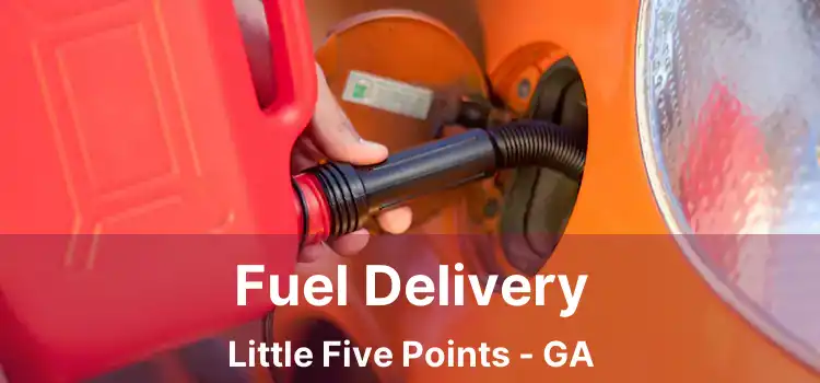 Fuel Delivery Little Five Points - GA