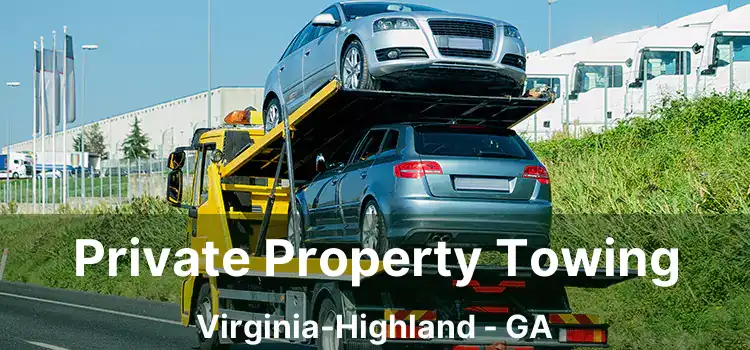 Private Property Towing Virginia-Highland - GA