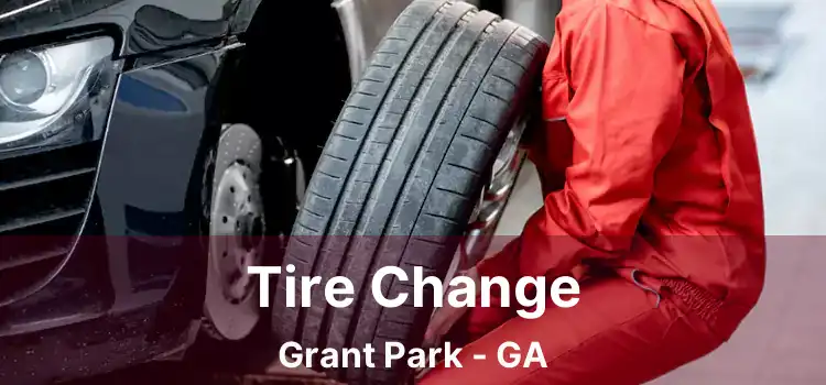 Tire Change Grant Park - GA