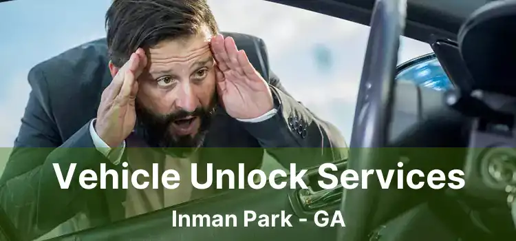 Vehicle Unlock Services Inman Park - GA