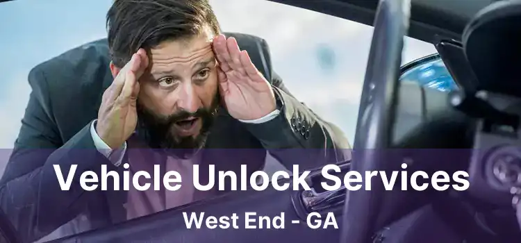 Vehicle Unlock Services West End - GA