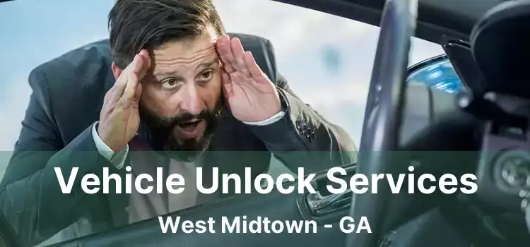 Vehicle Unlock Services West Midtown - GA