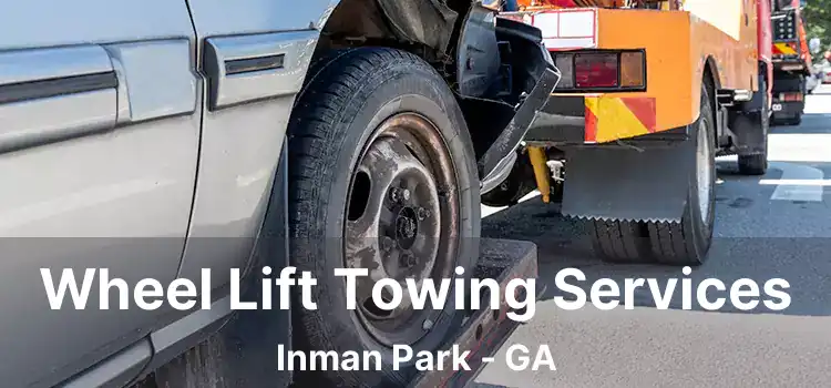 Wheel Lift Towing Services Inman Park - GA