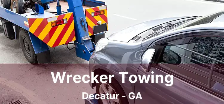 Wrecker Towing Decatur - GA