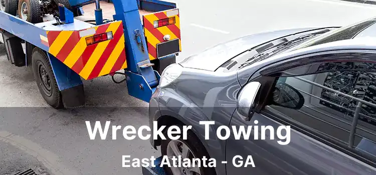 Wrecker Towing East Atlanta - GA